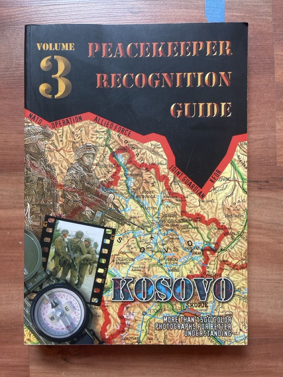 Livres: KFOR Peacekeeper Recognition Guide Vol 3 – D'occasion à Beckenried par ciaran