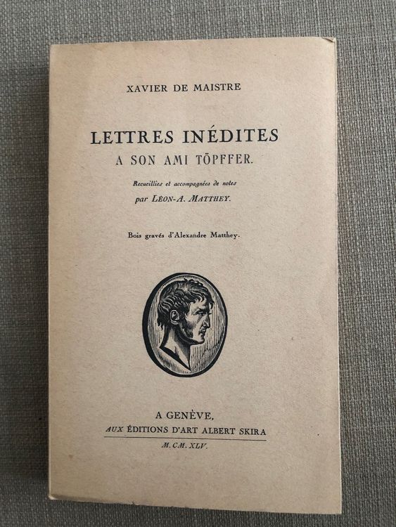 Lettres inédites à son ami Töpffer, Xavier de Maistre | Kaufen auf Ricardo