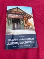 12 Gänge in die Zürcher Kulturgeschichte