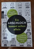 "Ein Arschloch kommt selten allein" von Claudia Hochbrunn