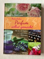 Natürliches Parfum selbst gemacht - Brigitte Bräutigam