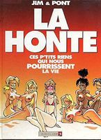 La Honte Ces p'tits riens qui nous pourrissent la vie