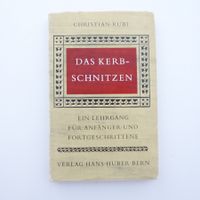 Das Kerb-Schnitzen - Lehrgang für Anfänger und Fortgeschritt