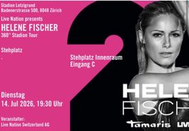 Helene Fischer 360° Stadion Tour Stehplatz 14.07.2026 Zürich