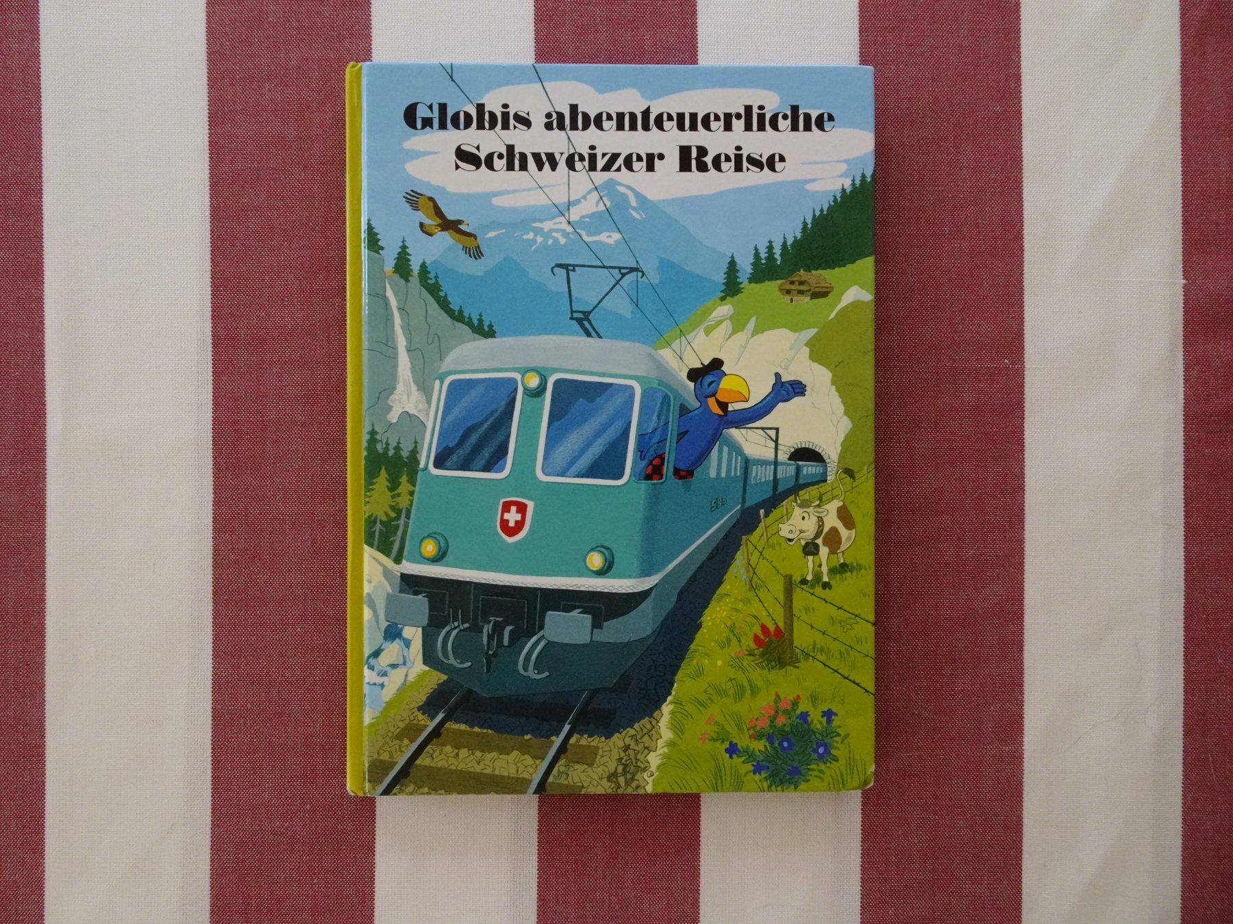 Comics: Globis abenteuerliche Schweizer Reise, unbemalt - G864 – Gebraucht aus Küssnacht am Rigi von Bookslove