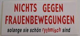 Nicht gegen Frauenbewegungen (Aufkleber, PVC)