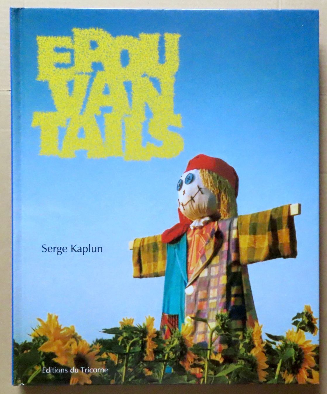 Libri: Epouvantails. Denens, en pays de Vaud – Usato da Le Locle venduto da LibrairieLaBergerie