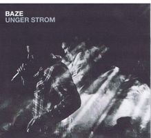 Baze – Unger Strom