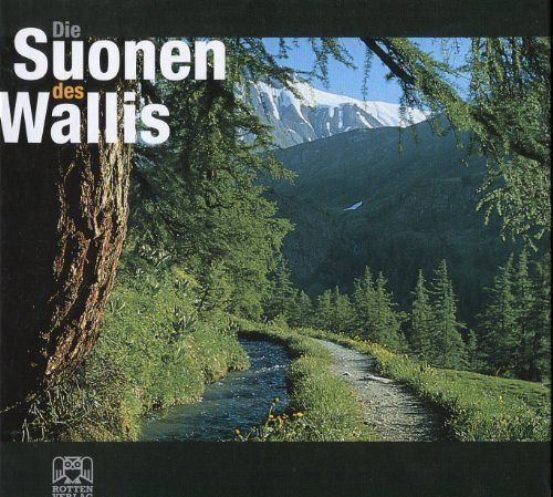 Bücher: Die Suonen des Wallis [Buch] – Gebraucht aus Reckingen VS von Melando