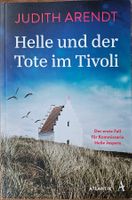 Judith Arendt - Helle und der Tote im Tivoli - Band 1