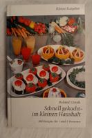 Roland Gööck - Schnell gekocht im kleinen Haushalt  Kochbuch