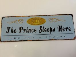 Schild  „The Prince Sleeps Here“ Vintage Wanddeko