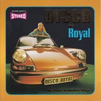 Disco Royal - The Finest In Modern House