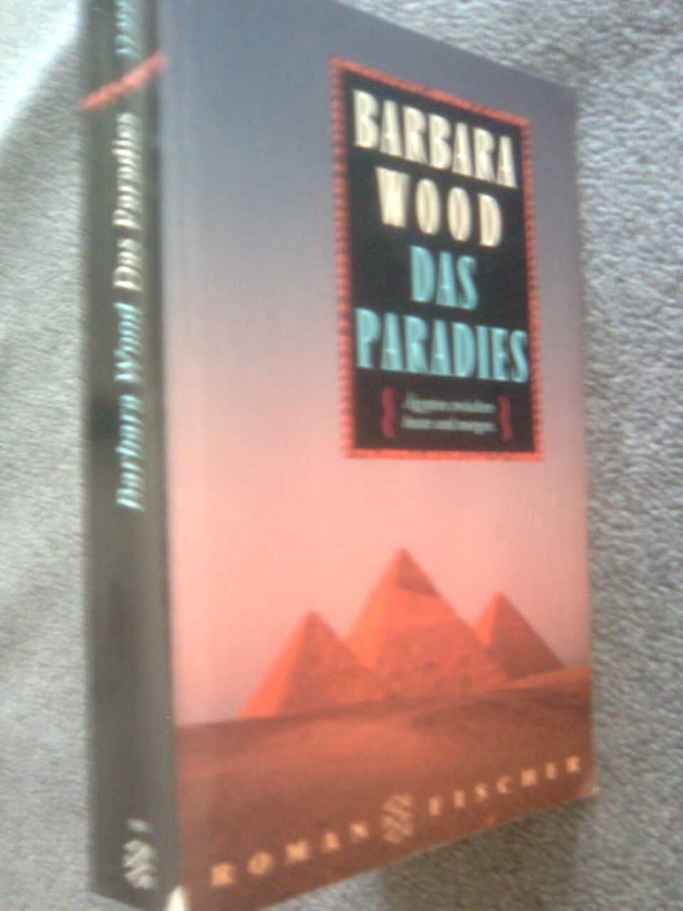Libri: Barbara Wood Das Paradies. – Usato da Basel venduto da Alacant 2