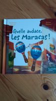 Livre enfant: Quelle audace, les Maracas !