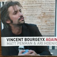 Vincent Bourgeyx - Ari Hoenig, Matt Penman (CD FSNT) 2009