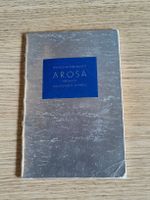 Broschüre / Der Hochalpine Kurort Arosa Ausgabe ca. 1939