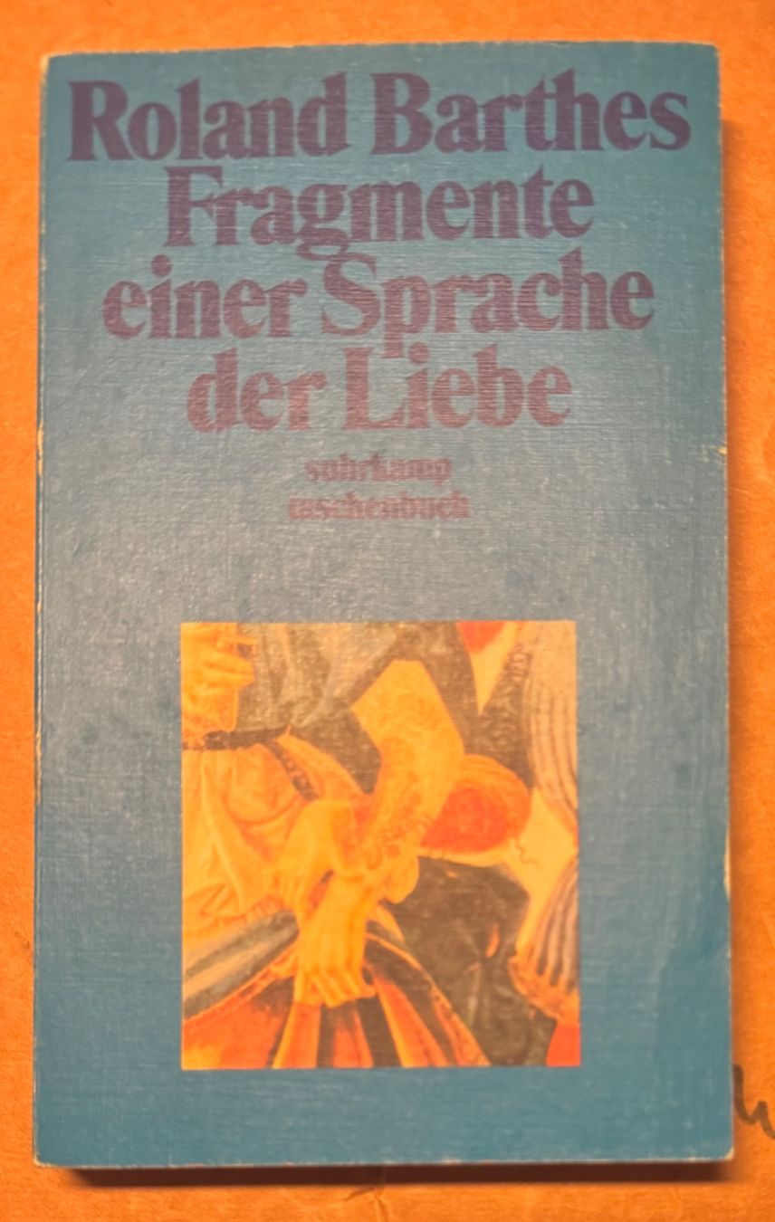 Libri: Roland Barthes * Fragmente einer Sprache der Liebe – Usato da Wettswil venduto da osoma99