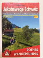 Jakobsweg Schweiz Wanderführer Rother 36 Etappen GPS