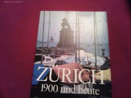 Zürich - 1900 und heute: Bildband über die Stadt Zürich