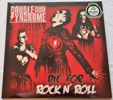 Double Crush Syndrome – Die For Rock N' Roll - LP - 2017