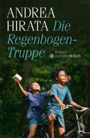 Hirata Andrea - Die Regenbogen-Truppe (geb) / Roman