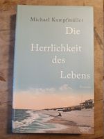 Die Herrlichkeit des Lebens Michael Kunpfmüller Kiepenheuer