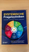 Systemische Fragetechniken - gekonnt gefragt gezielt geführt