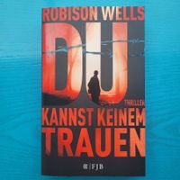Robison Wells- Du kannst keinem trauen