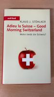 Stöhlker: Adieu la Suisse - Good Morning Switzerland
