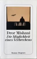 Die Möglichkeit eines Verbrechens – Dror Mishani – wie neu