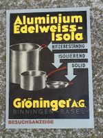 Litho Werbe PK / Aluminium Edelweiss Isola Gröninger Basel