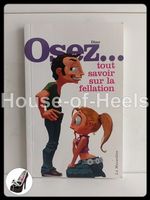 Osez… – Tout savoir sur la fellation / Dino / La Musardine 2