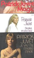 Patrick Juvet 3 SP's  - Je vais me marier Marie, Magic & De