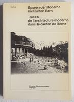 ARCHITEKTUR: Spuren der Moderne im Kanton Bern (1987)