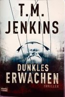 Dunkles Erwachen - T. M. Jenkins - Thriller - Taschenbuch