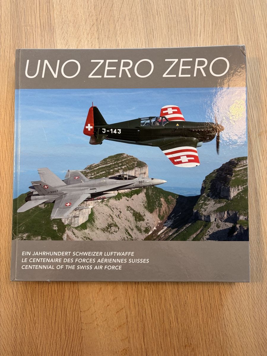 Bücher: Livre "Uno Zero Zero" Forces aériennes Suisses - 2013 – Gebraucht aus Payerne von chado1234