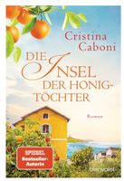 Die Insel der Honig-Töchter - Cristina Caboni