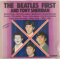THE BEATLES AND TONY SHERIDAN - THE BEATLES FIRST AND TONY S