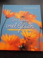 Geschenkbuch 'Vor allem viel Glück' - kiefel Verlag