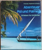 Abenteuer zwischen Pol und Palmen