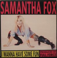 Fox Samantha: I Wanna Have Some Fun 7"