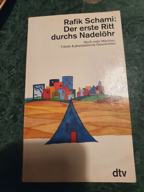Rafik Schami: Der erste Ritt durchs Nadelöhr (Gebraucht) in Bern für ...
