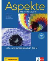 Aspekte: Mittelstufe Deutsch. B2. Lehr- und Arbeitsbuch