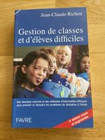 Gestion de classes et d'élèves difficiles / J-C Richoz
