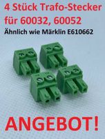 4x TrafoStecker für 60032 / 60052) ähnlich Märklin E610662