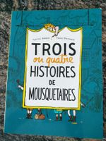 Trois ou quatre histoires de mousquetaires École des loisirs