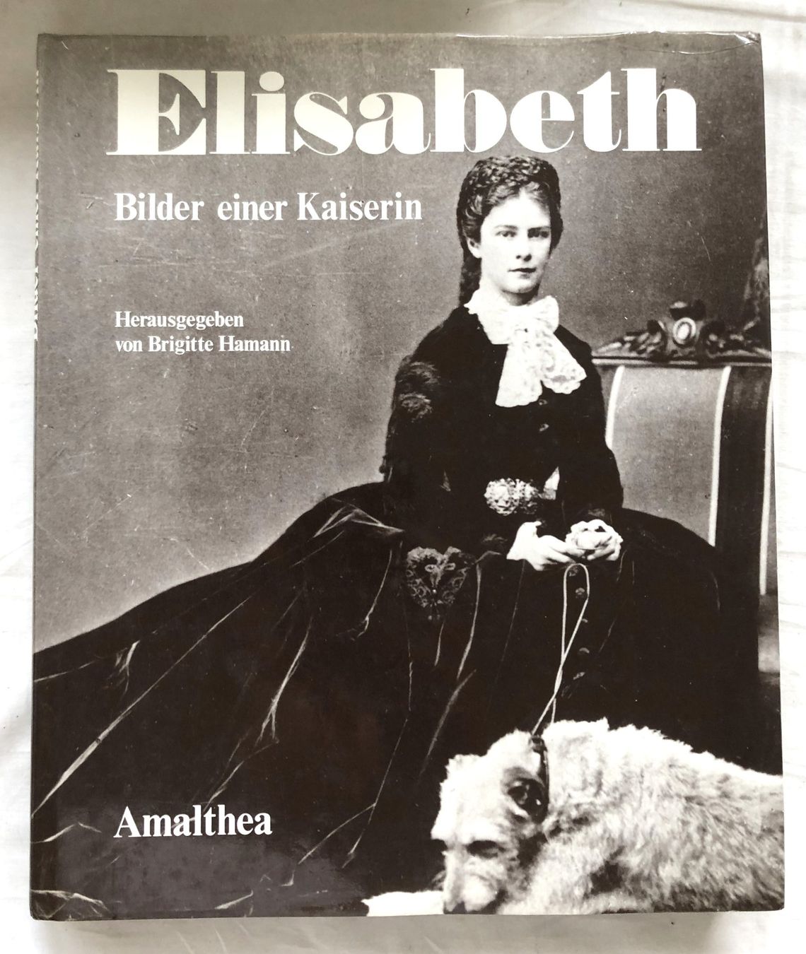Libri: ELISABETH - Bilder einer Kaiserin [Biografischer Bildband] – Usato da Schaffhausen venduto da durruti