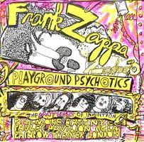 FRANK ZAPPA & THE MOTHERS OF INVENTION - PLAYGROUNDS PSYCHOT