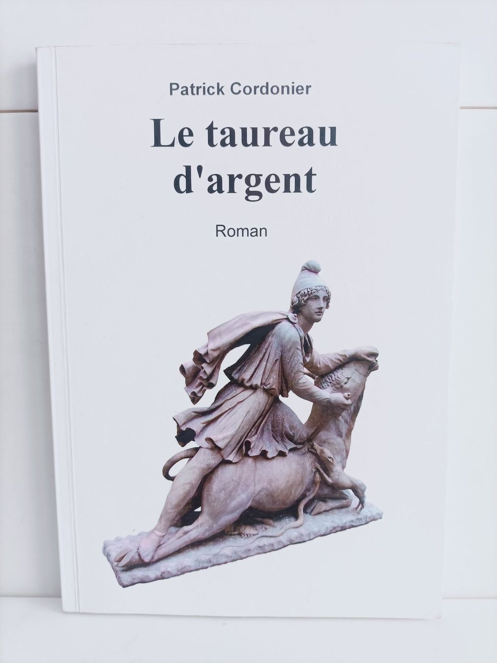 Libri: Le taureau d'argent / Patrick Cordonier / Patrick Cordonier – Usato da crans montana venduto da AB3963